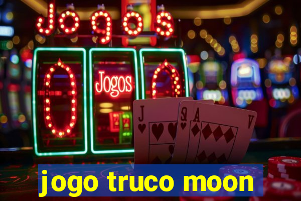 jogo truco moon